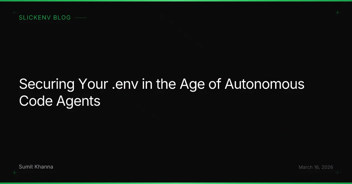 Securing Your .env in the Age of Autonomous Code Agents
