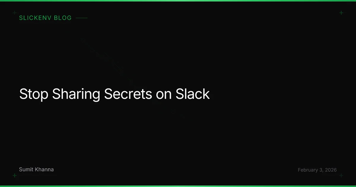Stop Sharing Secrets on Slack