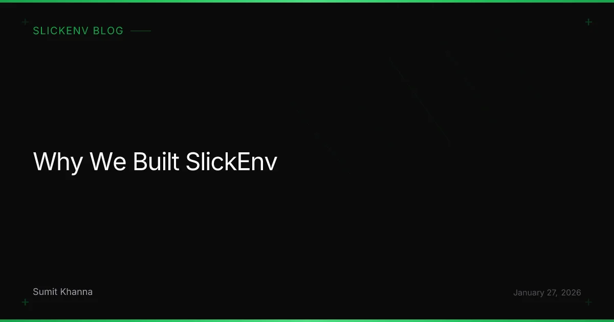 Why We Built SlickEnv